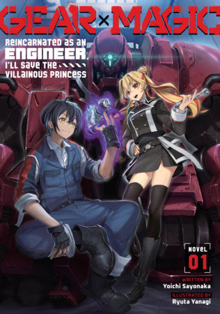 GEAR × MAGIC: REINCARNATED AS AN ENGINEER, I'LL SAVE THE VILLAINOUS PRINCESS