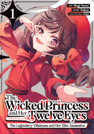 THE WICKED PRINCESS AND HER TWELVE EYES: THE LEGENDARY VILLAINESS AND HER ELITE ASSASSINS