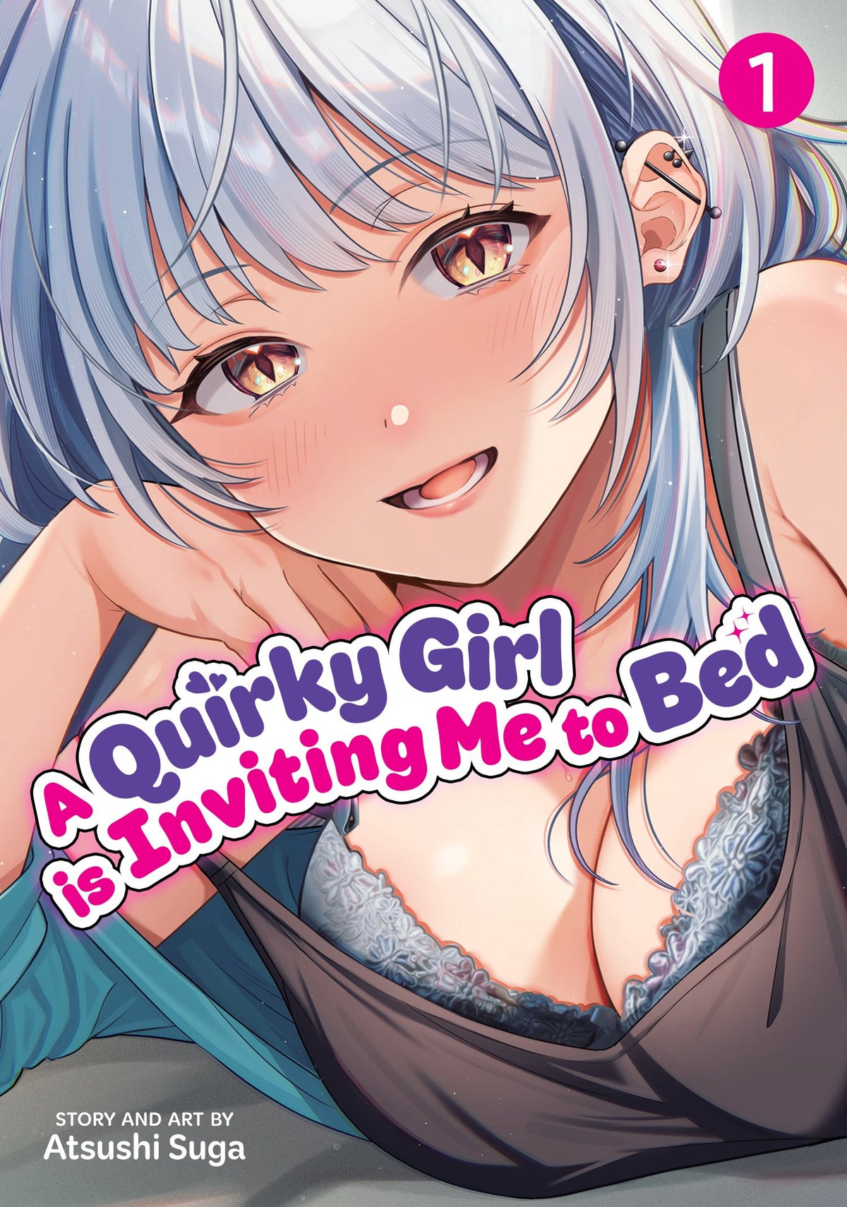 A QUIRKY GIRL IS INVITING ME TO BED VOL. 1 TP