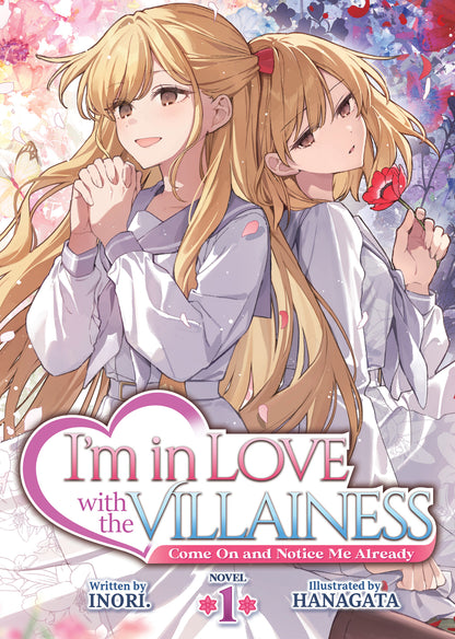 I'M IN LOVE WITH THE VILLAINESS: COME ON AND NOTICE ME ALREADY (LIGHT NOVEL) VOL. 1 TP (12 Jan Release)
