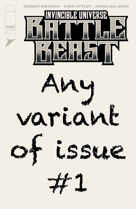 INVINCIBLE UNIVERSE BATTLE BEAST #1 CVR ANY VARIANT (Limit 1 per person)