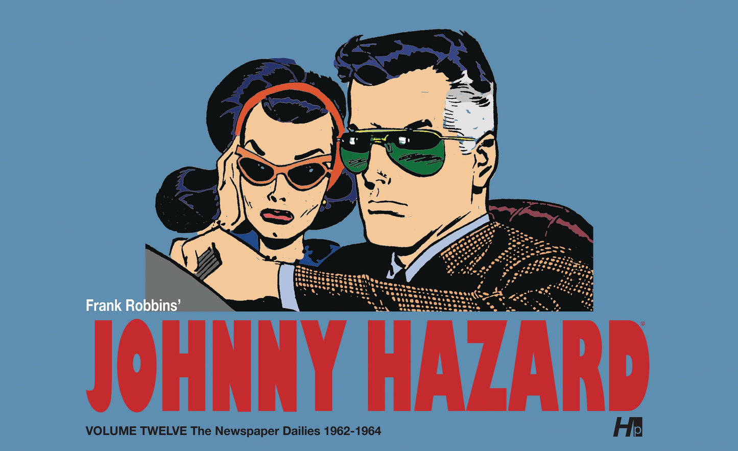 JOHNNY HAZARD DAILIES HC VOL 12 1962-1964 (Backorder, Allow 4-5 Weeks) - Comicbookeroo