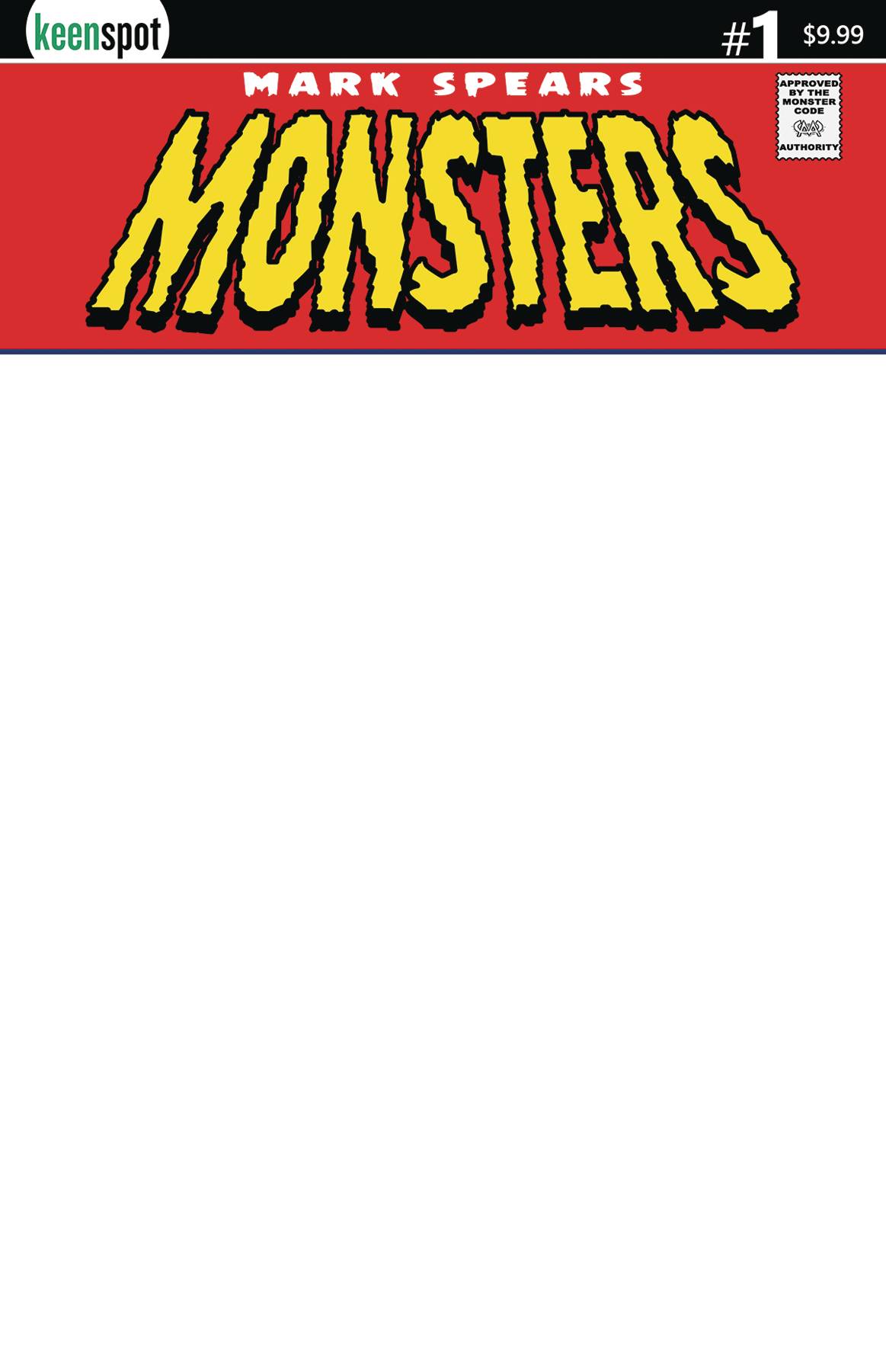 MARK SPEARS MONSTERS #1 CVR G BLANK SKETCH - Comicbookeroo