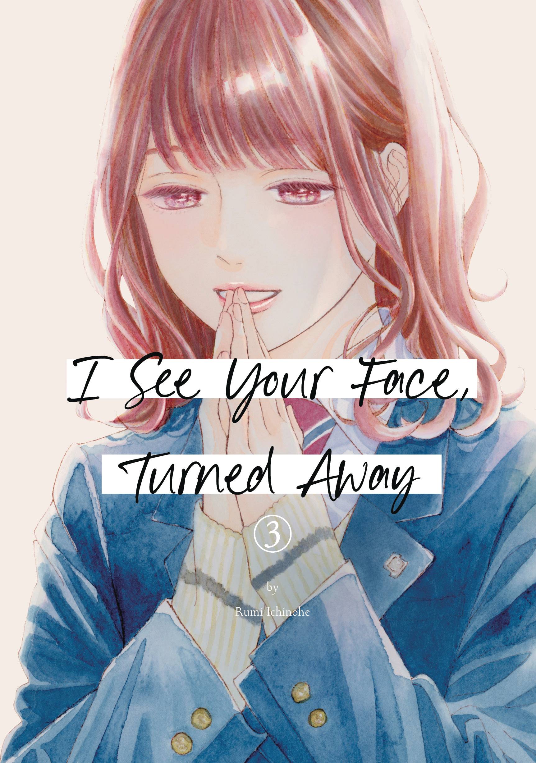 I SEE YOUR FACE TURNED AWAY GN VOL 03 (13 Nov Release) - Comicbookeroo