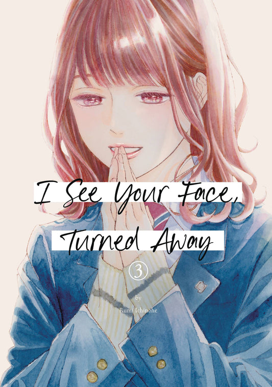 I SEE YOUR FACE TURNED AWAY GN VOL 03 (13 Nov Release) - Comicbookeroo