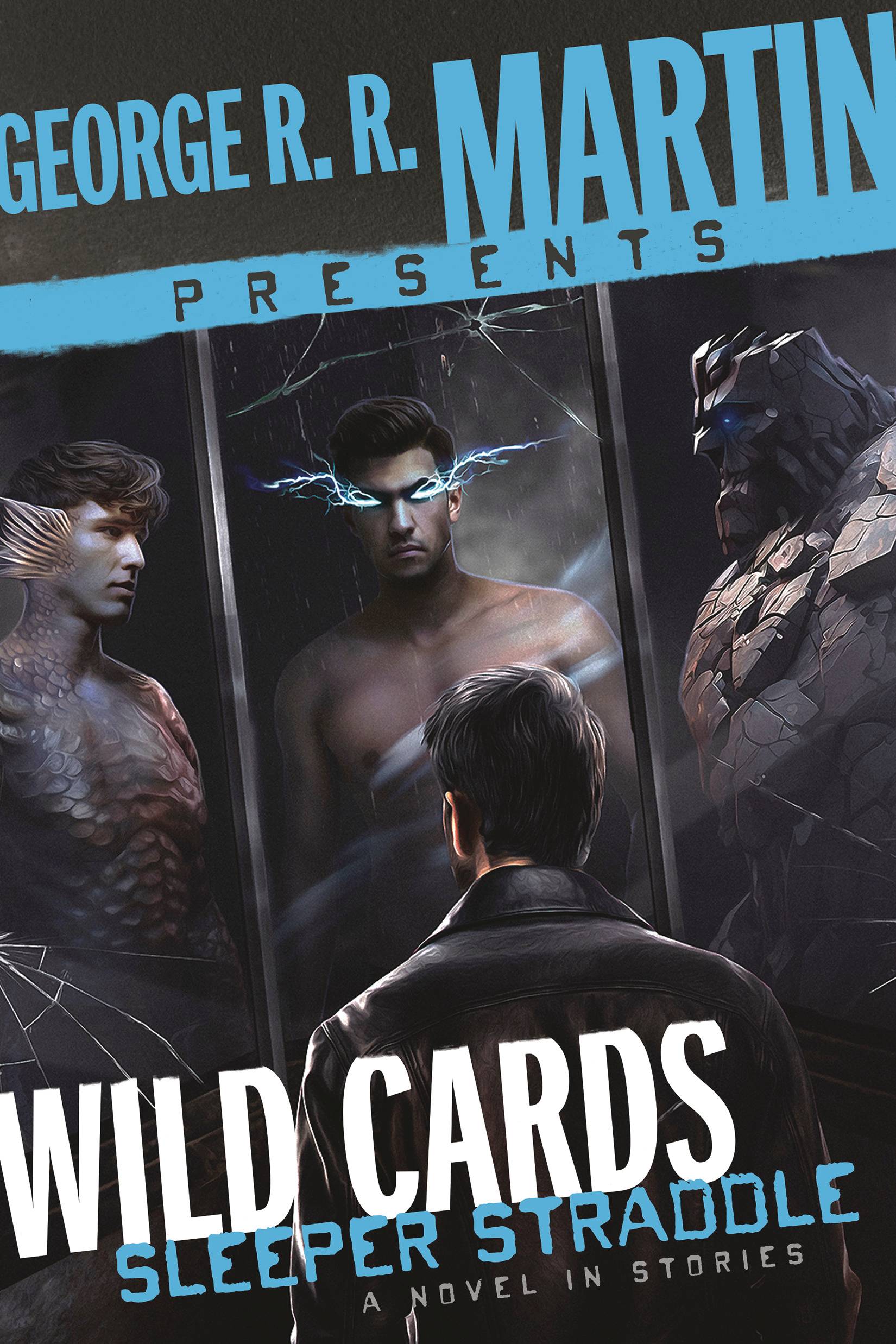 GEORGE RR MARTIN WILD CARDS SLEEPER STRADDLE SC NOVEL (06 Nov Release) - Comicbookeroo