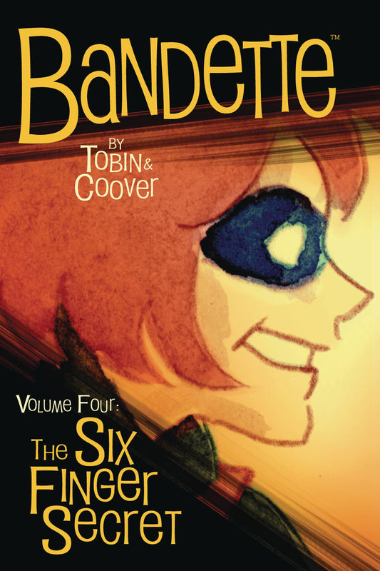 BANDETTE TP VOL 04 SIX FINGER SECRET (15 Jan Release) - Comicbookeroo