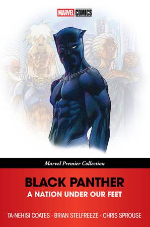 BLACK PANTHER TP A NATION UNDER OUR FEET (MARVEL PREMIER COL (05 Feb Release)