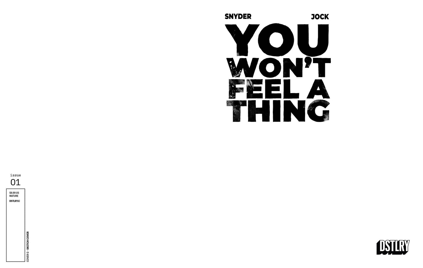 YOU WONT FEEL A THING #1 CVR G BLANK SKETCH VAR (MR) (15 Jan Release)