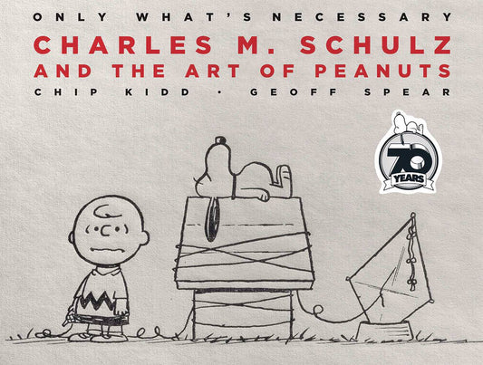 ONLY WHATS NECESSARY CHARLES M SCHULZ 75TH ANN ED HC (05 Mar Release) - Comicbookeroo