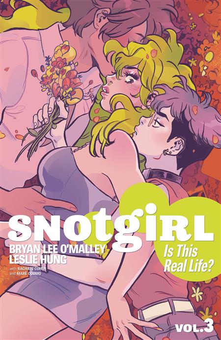 SNOTGIRL TP VOL 03 IS THIS REAL LIFE (Backorder, Allow 4-5 Weeks) - Comicbookeroo