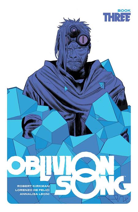 OBLIVION SONG BY KIRKMAN & DE FELICI HC BOOK 03 (Backorder, Allow 4-5 Weeks) - Comicbookeroo