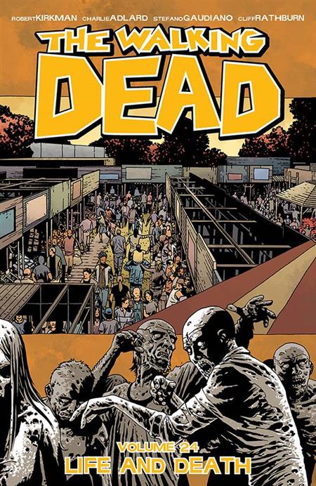 WALKING DEAD TP VOL 24 LIFE AND DEATH (MR) (Backorder, Allow 4-5 Weeks) - Comicbookeroo