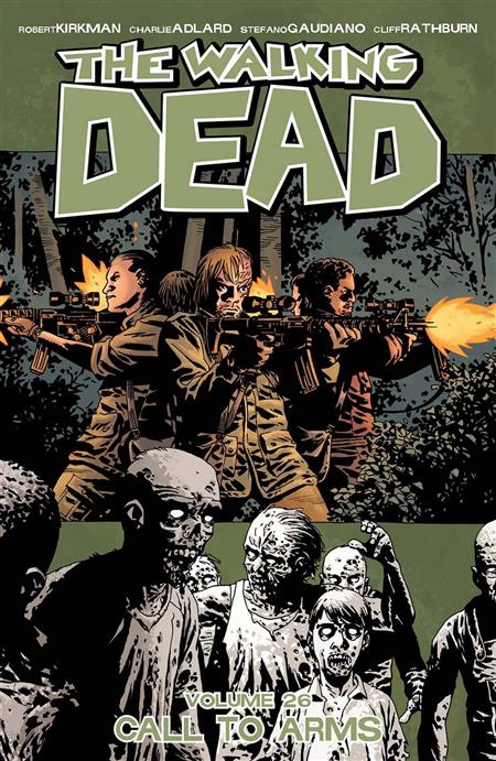 WALKING DEAD TP VOL 26 CALL TO ARMS (MR) (Backorder, Allow 4-5 Weeks) - Comicbookeroo