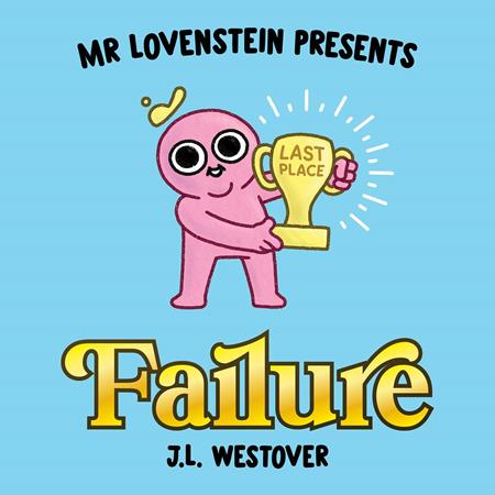 MR LOVENSTEIN PRESENTS FAILURE HC (MR) (Backorder, Allow 4-5 Weeks) - Comicbookeroo