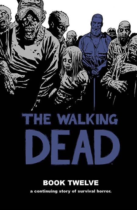 WALKING DEAD HC VOL 12 (MR) (Backorder, Allow 4-5 Weeks) - Comicbookeroo