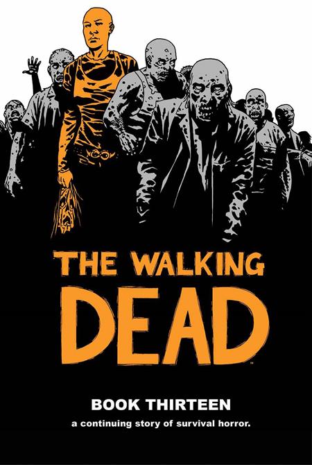 WALKING DEAD HC VOL 13 (MR) (Backorder, Allow 4-5 Weeks) - Comicbookeroo