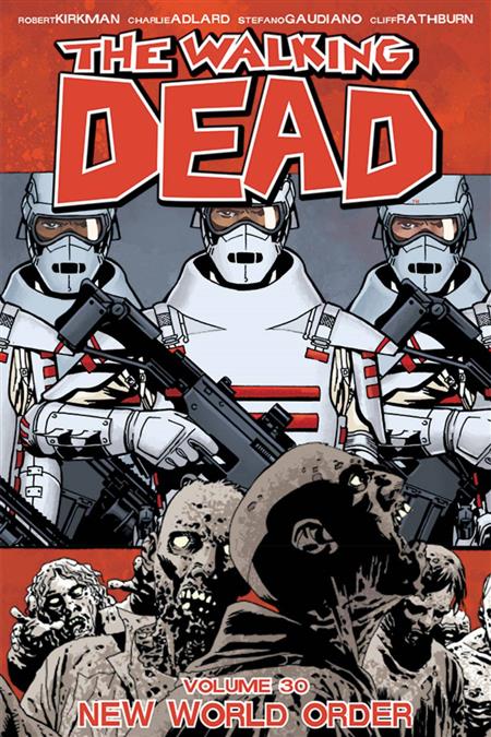 WALKING DEAD TP VOL 30 NEW WORLD ORDER (MR) (Backorder, Allow 4-5 Weeks) - Comicbookeroo