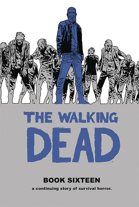 WALKING DEAD HC VOL 16 (MR) (Backorder, Allow 4-5 Weeks) - Comicbookeroo