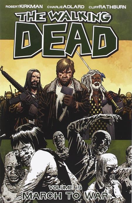 WALKING DEAD TP VOL 19 MARCH TO WAR (Backorder, Allow 4-5 Weeks) - Comicbookeroo