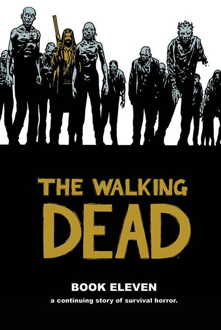 WALKING DEAD HC VOL 11 (MR) (Backorder, Allow 4-5 Weeks) - Comicbookeroo