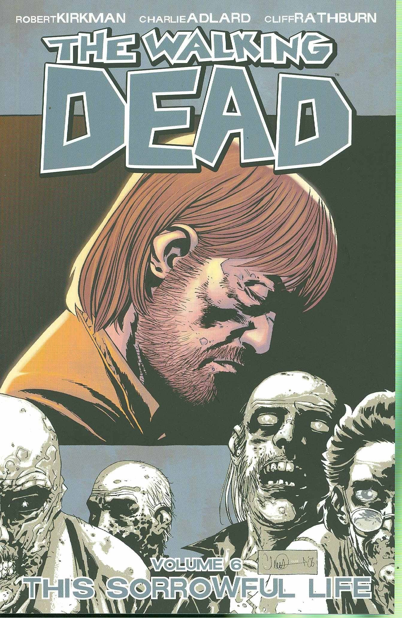 WALKING DEAD TP VOL 06 SORROWFUL LIFE (NEW PTG) (SEP088207) (Backorder, Allow 4-5 Weeks) - Comicbookeroo