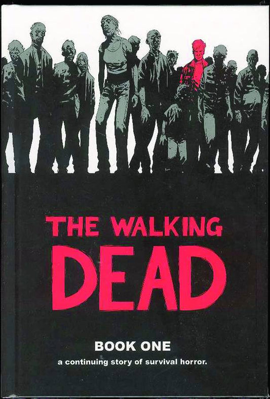 WALKING DEAD HC VOL 01 (MR) (Backorder, Allow 4-5 Weeks) - Comicbookeroo