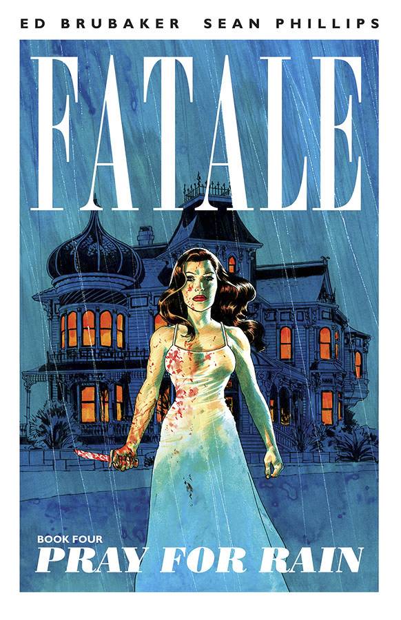 FATALE TP VOL 04 PRAY FOR RAIN (MR) (Backorder, Allow 4-5 Weeks) - Comicbookeroo