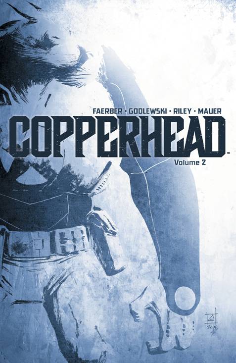 COPPERHEAD TP VOL 02 (Backorder, Allow 4-5 Weeks) - Comicbookeroo