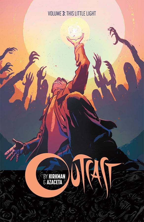 OUTCAST BY KIRKMAN & AZACETA TP VOL 03 LITTLE LIGHT (MR) (Backorder, Allow 4-5 Weeks) - Comicbookeroo