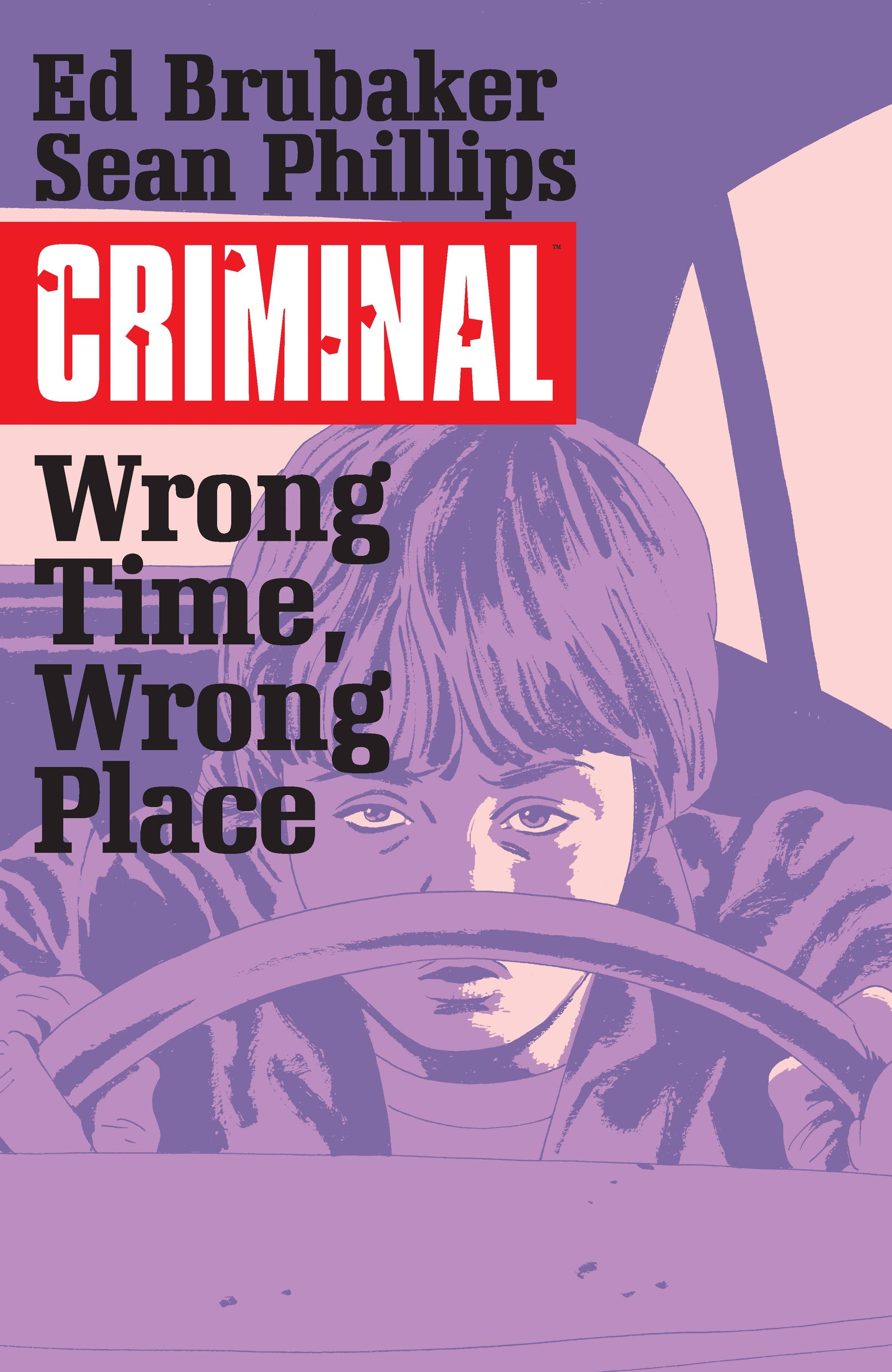 CRIMINAL TP VOL 07 WRONG TIME WRONG PLACE (MR) (Backorder, Allow 4-5 Weeks) - Comicbookeroo