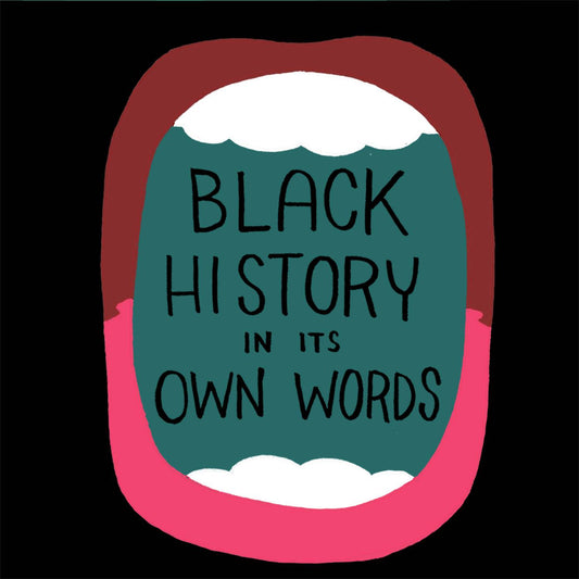 BLACK HISTORY IN ITS OWN WORDS HC (Backorder, Allow 3-4 Weeks)