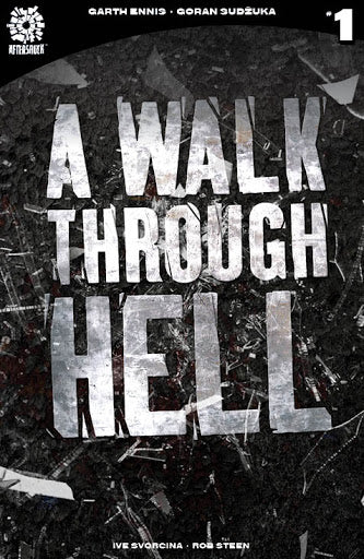 WALK THROUGH HELL #1 2ND PTG (Backorder, Allow 3-4 Weeks)