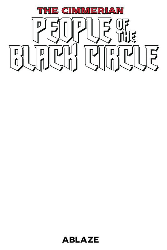 CIMMERIAN PEOPLE OF BLACK CIRCLE #1 BLANK COVER (MR) (Backorder, Allow 4-5 Weeks) - Comicbookeroo