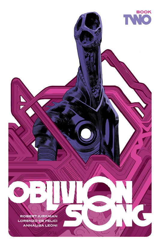 OBLIVION SONG BY KIRKMAN & DE FELICI HC BOOK 02 (Backorder, Allow 4-5 Weeks) - Comicbookeroo