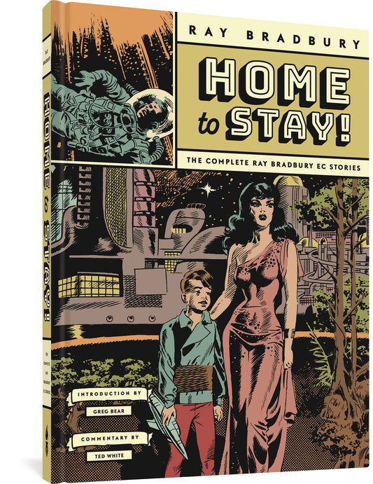 HOME TO STAY COMPLETE RAY BRADBURY EC STORIES HC (Backorder, Allow 4-5 Weeks) - Comicbookeroo