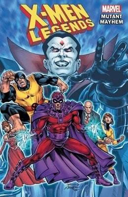 X-MEN LEGENDS TP VOL 02 MUTANT MAYHEM (Backorder, Allow 3-4 Weeks) - Comicbookeroo Australia